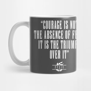 FFXIV Courage Is Not The Absence Of Fear Mug